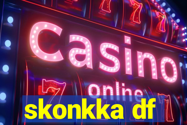 skonkka df